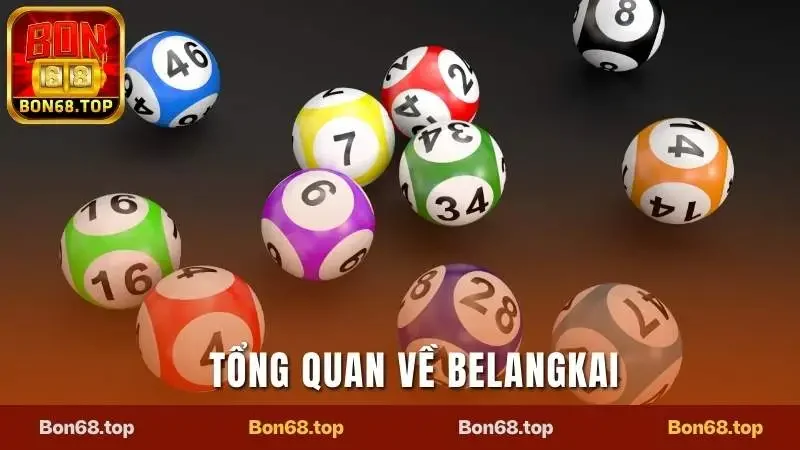 Trải Nghiệm Belangkai Game Cá Cược Cực Đỉnh Tại W365 1 Tổng quan về trò chơi Belangkai