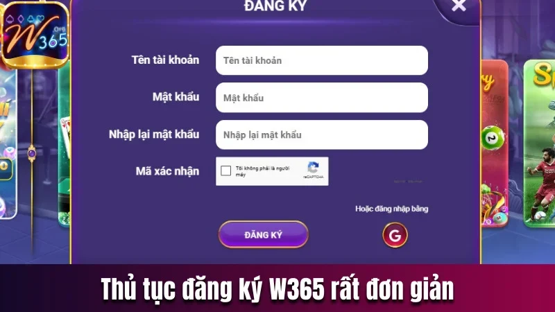 W365 - Địa Điểm Giải Trí Chất Lượng, Uy Tín Nhất 2025 21 Thủ tục đăng ký W365 đơn giản, nhanh chóng